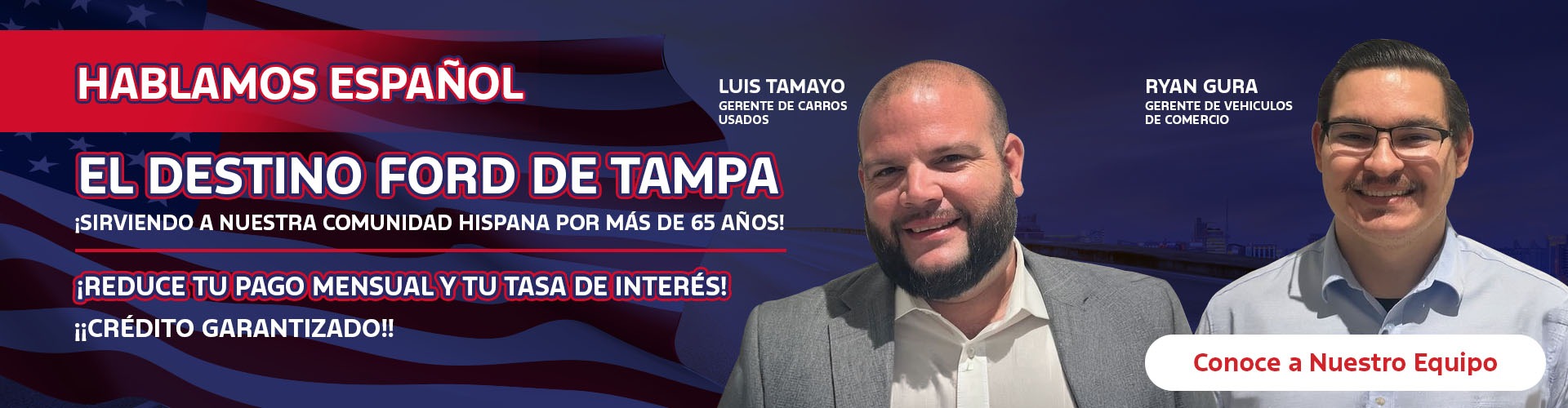 Tampa's Ford Destination - Serving our Hispanic Community for 65+ Years!