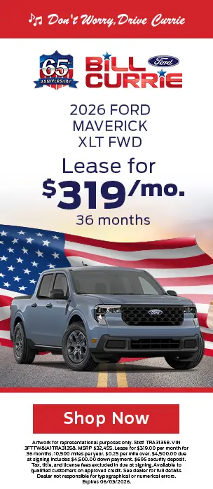 Bill Currie Ford 65th Anniversary. 2026 Ford Maverick XLT FWD lease for $319 per month for 36 months.