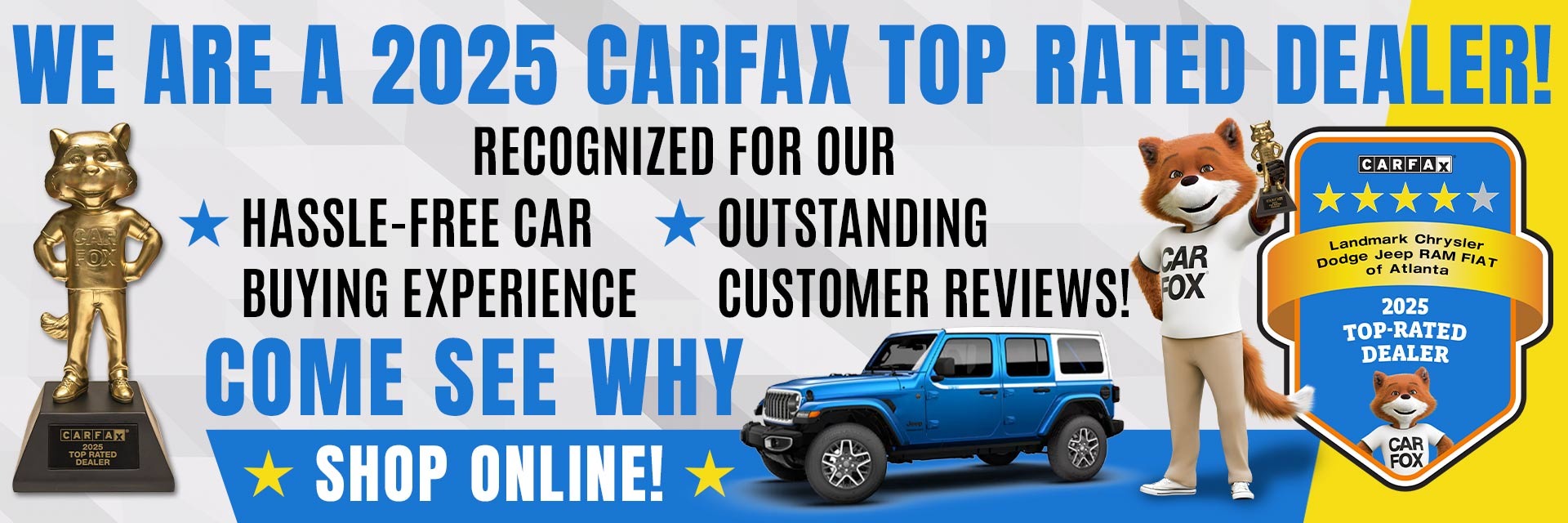 We Are A 2025 CARFAX Top Rated Dealer!