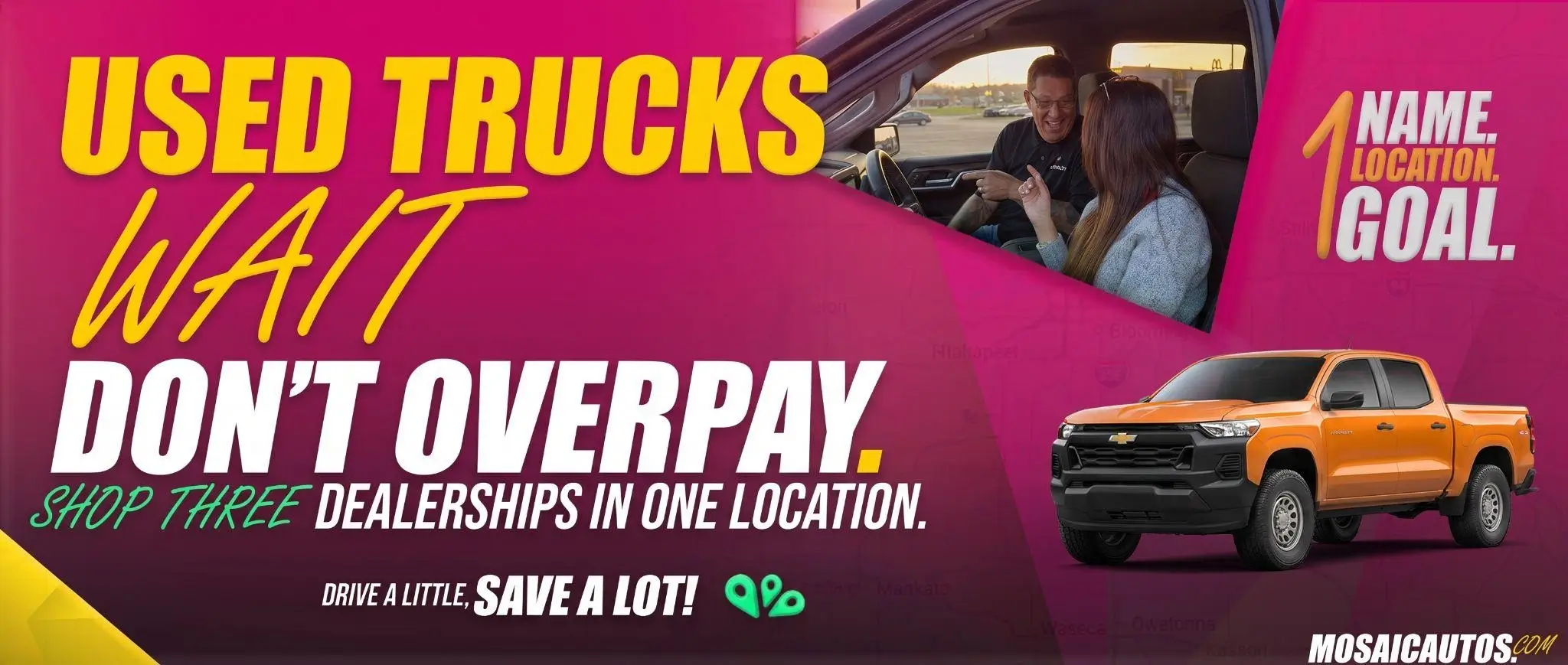 Used trucks — wait, don't overpay. Shop three dealerships in one location at Mosaic Auto Group.