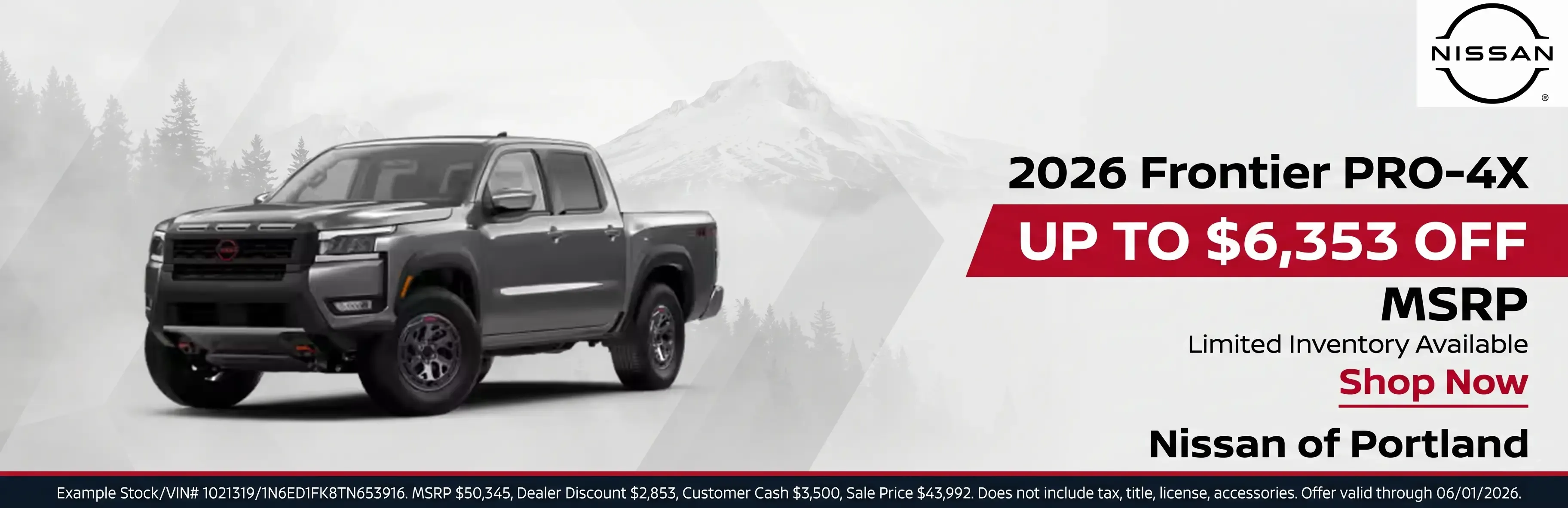 2026 Nissan Frontier PRO-4X up to $6,353 off MSRP at Nissan of Portland. Limited inventory available.