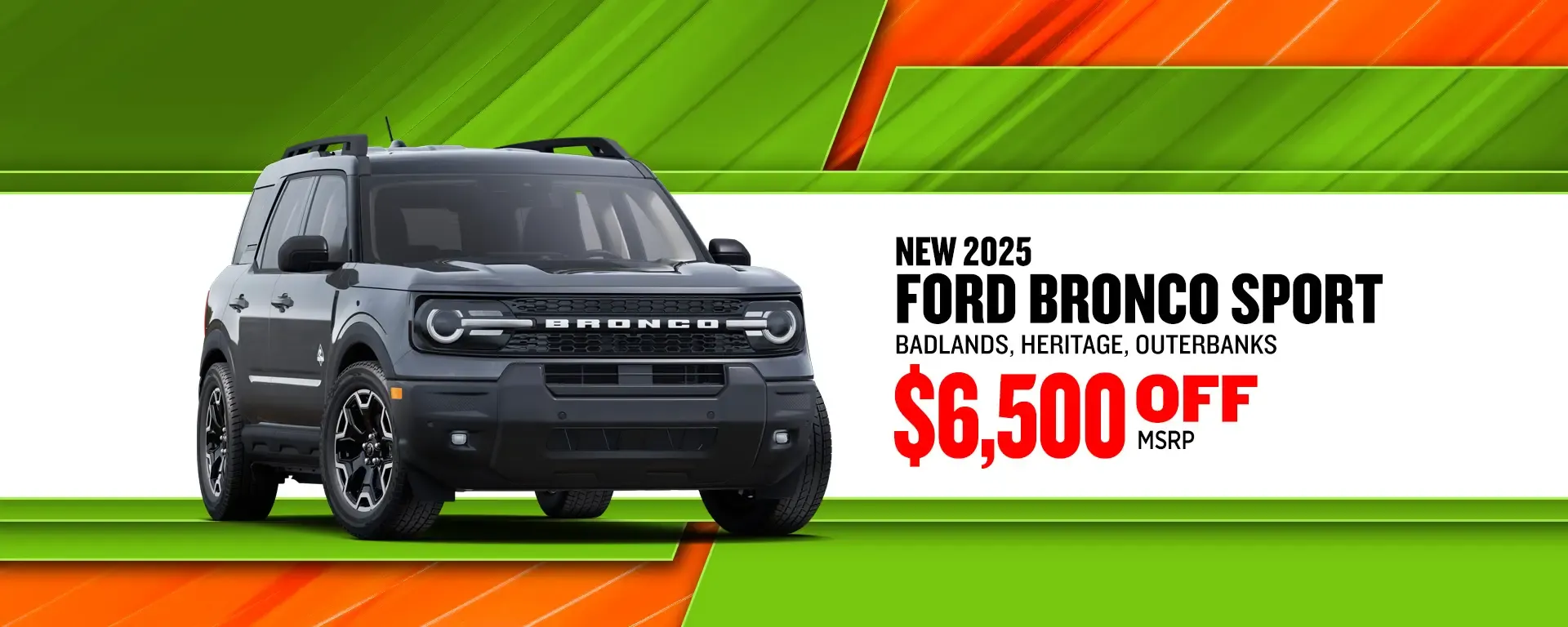 New 2025 Ford Bronco Sport Badlands Heritage Outerbanks 6500 dollars off manufacturer suggested retail price
