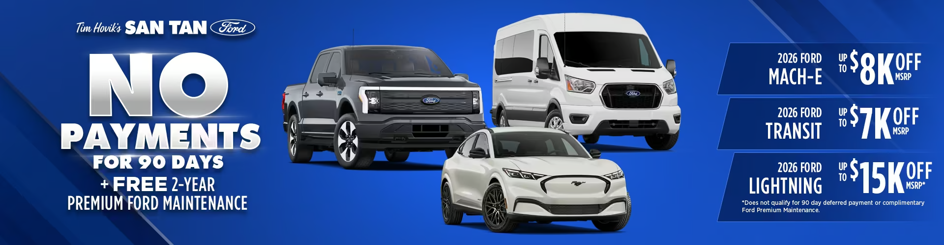 San Tan Ford No Payment for 90 Days New Mach-E, New Transit, New Lightning.