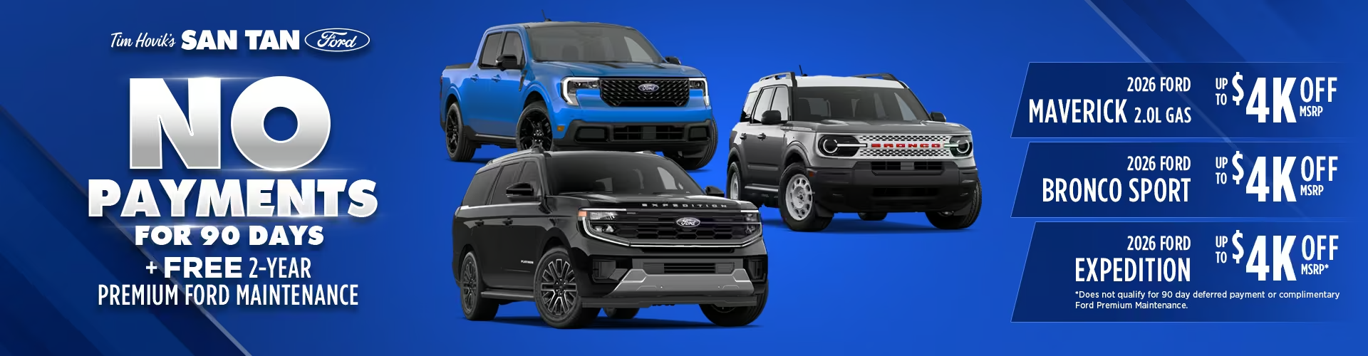 San Tan Ford No Payment for 90 Days New Maverick, New Bronco Sport, New Expedition.