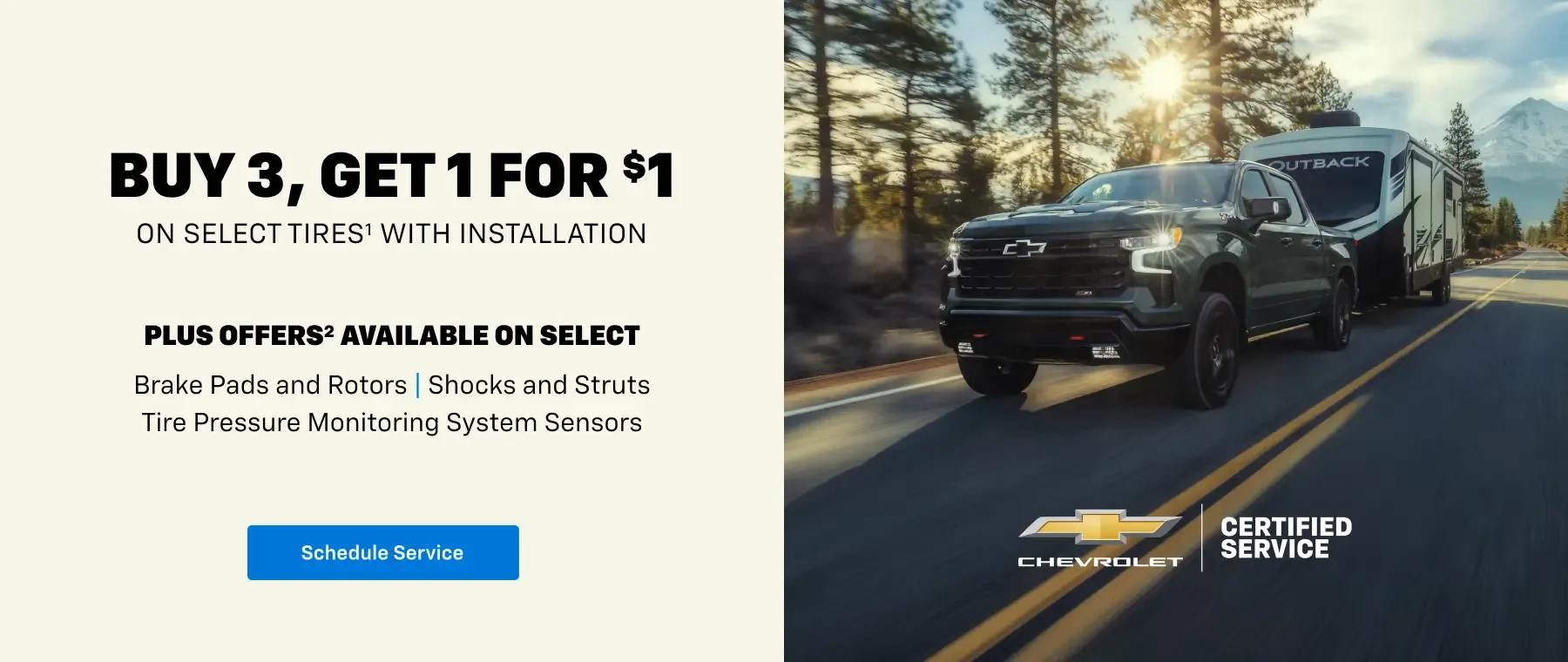 Buy 3 get 1 for $1 on select tires with installation at Chevrolet Certified Service. Plus offers on brakes, shocks, and sensors.