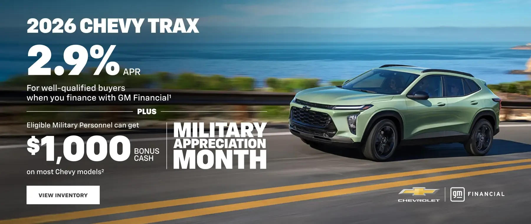 2026 Chevy Trax 2.9% APR plus $1,000 bonus cash for eligible Military Personnel. Military Appreciation Month.