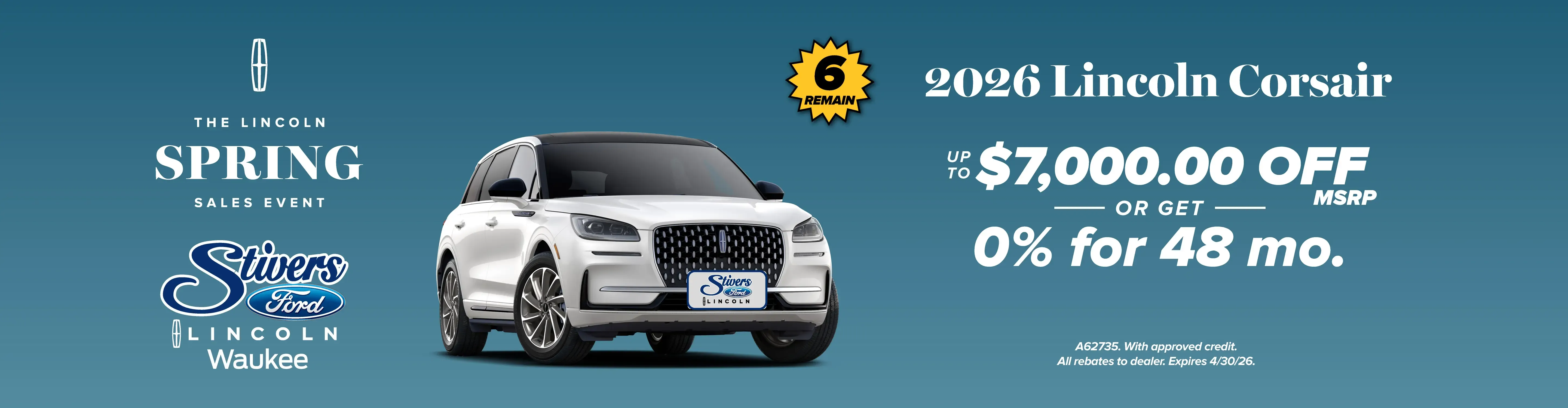2026 Lincoln Corsair up to 7000 dollars off or zero percent for 48 months with 6 remaining at Stivers Ford Lincoln Waukee
