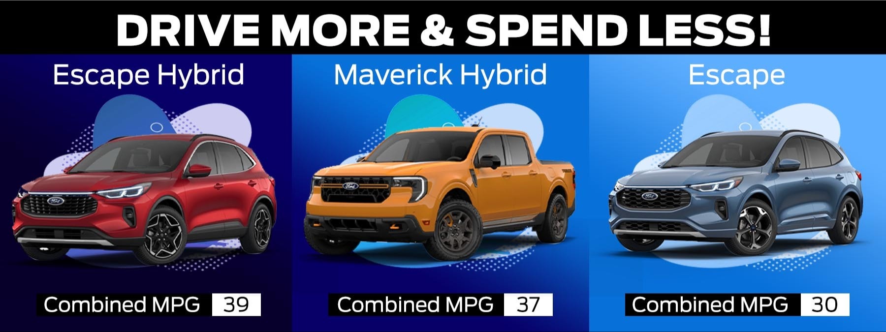 Drive More & Spend Less