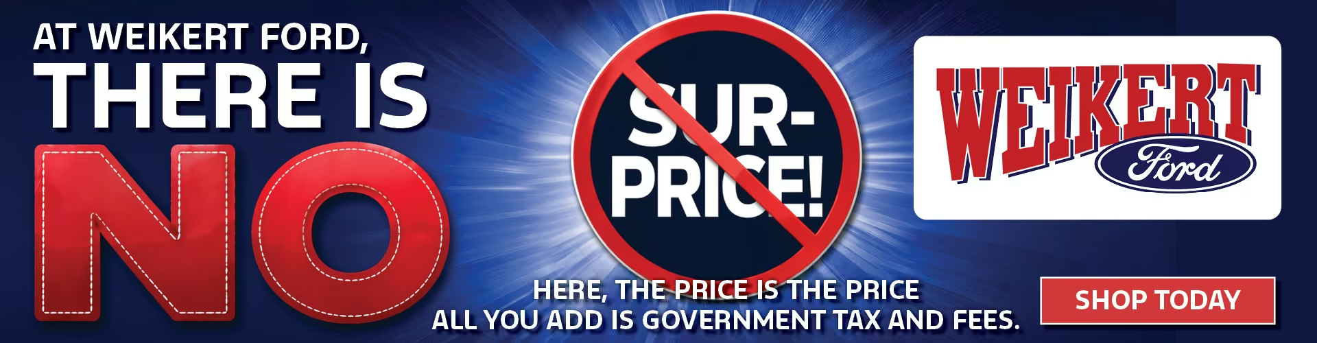 At Weikert Ford there is no surprise the price is the price all you add is government tax and fees low transparent pricing